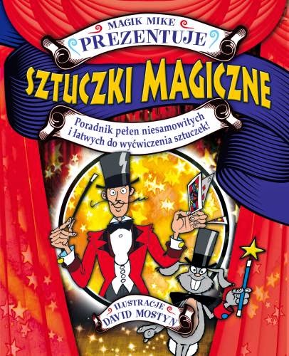 Sztuczki Magiczne. Magik Mike prezentuje…